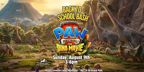 Back to School Bash with "PAW Patrol the Dino Movie"