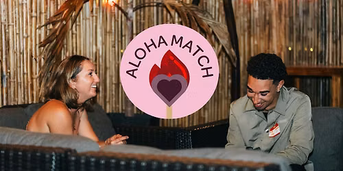 Aloha Match Speed Dating | Ages 25-37