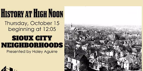 History at High Noon: Sioux City Neighborhoods