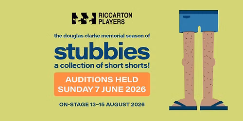 AUDITIONS - Stubbies - a collection of short shorts!  (One Act Play Auditions)