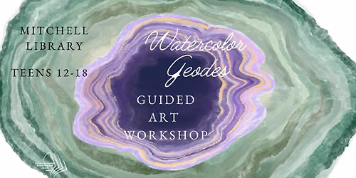 Teen: Watercolor Workshop: Geodes