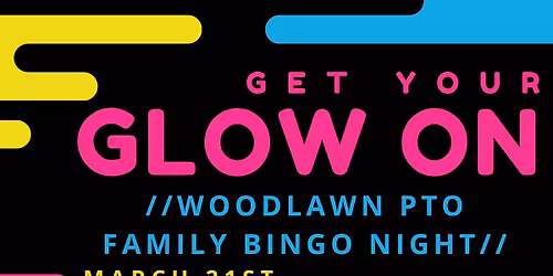 Woodlawn PTO Glow Bingo