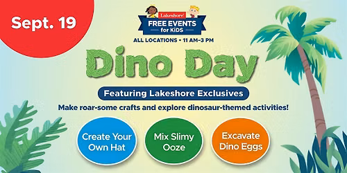 Free Kids Event: Dino Day Featuring Lakeshore Exclusives (King of Prussia)