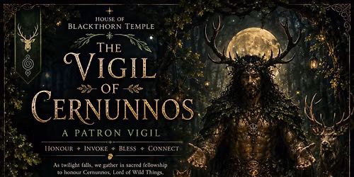 \ud83e\udd8c\ud83c\udf3f THE VIGIL OF CERNUNNOS \ud83c\udf3f\ud83e\udd8c