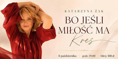 Katarzyna \u017bak - Bo je\u015bli mi\u0142o\u015b\u0107 ma kres\u2026
