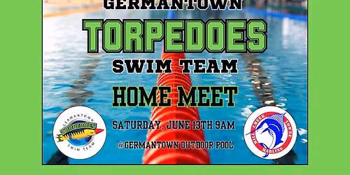 \ud83d\udca6 June 13 (A Meet) \u2013 Mill Creek Towne Marlins @ Germantown Torpedoes