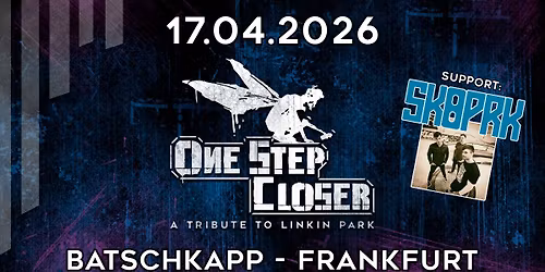 One Step Closer \u2013 A Tribute to Linkin Park \/\/ Support: SK8PRK Blink182\/GreenDay\/Sum41 Tribute|