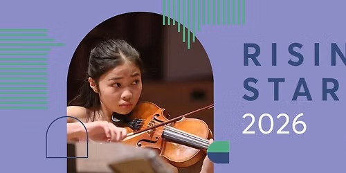 Rising Stars 2026: Hayley Jiang & Natalija Sekicki Violin Recital