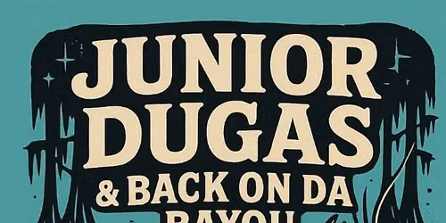 Junior Dugas & Back On Da Bayou