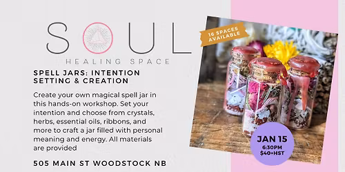 Spell Jars: Intention Setting & Creation Workshop Woodstock NB