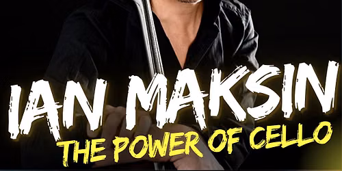 IAN MAKSIN in PHILLY - The Power of Cello