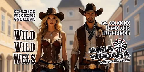 RT6 Imma W\u00fcdara Charity Faschingsgschnas - Wild Wild Wels