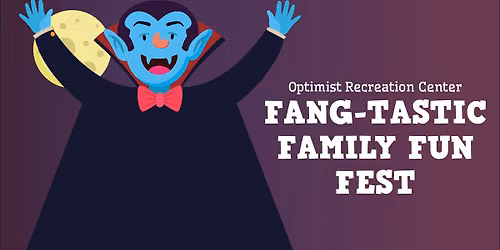 Fang-tastic Family Fun Fest