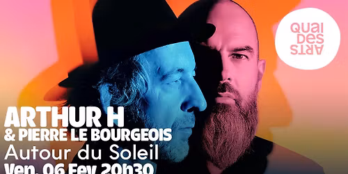 Arthur H & Pierre Le Bourgeois I Autour du soleil