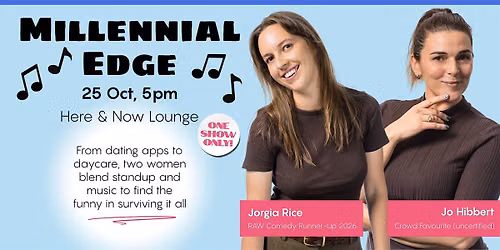 Jorgia Rice and Jo Hibbert: Millenial Edge