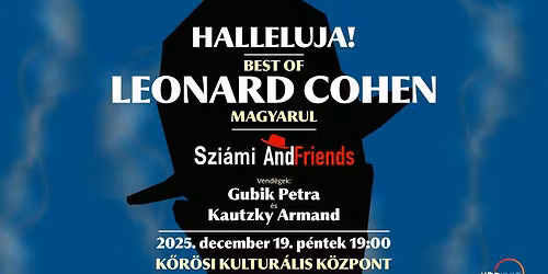 Halleluja! Best of Leonard Cohen magyarul: M\u00fcller P\u00e9ter Szi\u00e1mi AndFriends+Gubik Petra+Kautzky Armand