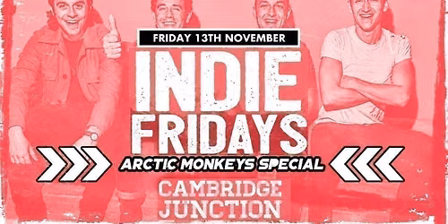Indie Fridays Cambridge | Arctic Monkeys Special