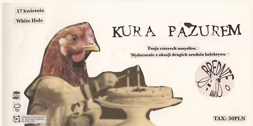 Kura pazurem | wydarzenie artystyczne z okazji II urodzin kolektywu BREDNIE