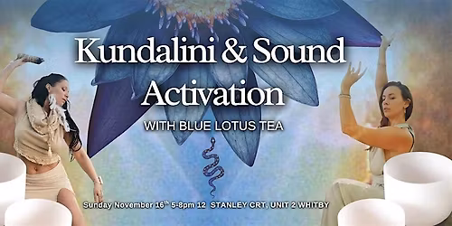 Kundalini & Sound Activation with Blue Lotus Tea