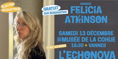 CONCERT : FELICIA ATKINSON - Mus\u00e9e de La Cohue