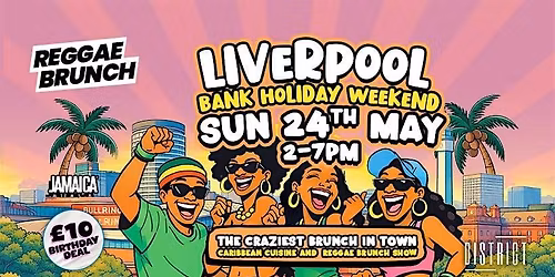 The Reggae Brunch - LIVERPOOL - Sun 24th May