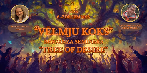 Biodanza semin\u0101rs "V\u0113lmju koks" ar Oskaru Imbernoon (Grankan\u0101rija) & Marcus Stueck (V\u0101cija)
