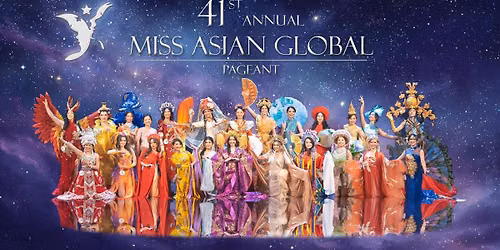41st Annual Miss Asian Global Pageant