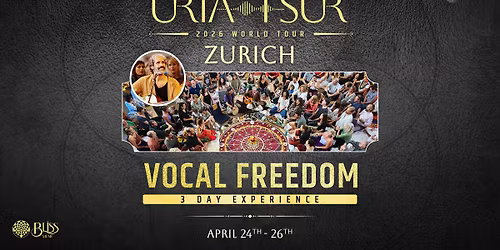 Vocal Freedom with Uria Tsur \u2022 Z\u00fcrich 24.-26.04.2026