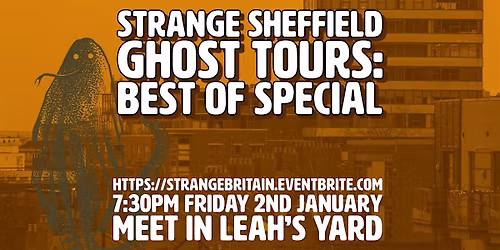 Strange Sheffield Ghost Tours: New Years Best Of Special