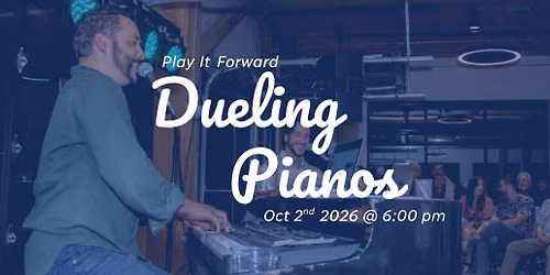 Dueling Pianos | Play It Forward