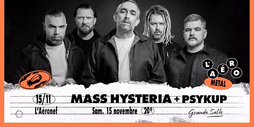 Mass Hysteria + Psykup (complet !) \u2219 L'A\u00e9ronef