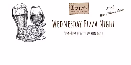 Wednesday Sourdough Pizza Night at Dana's Breads \ud83c\udf55