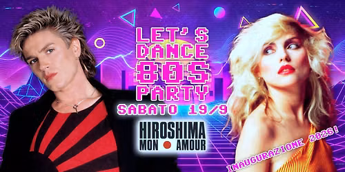 PARTY ANNI 80 TORINO @ HIROSHIMA MON AMOUR! Sabato 19 Settembre! Doppia Sala!