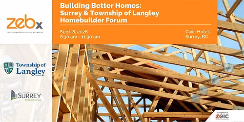 Building Better Homes: Surrey & Township of Langley Homebuilder Forum