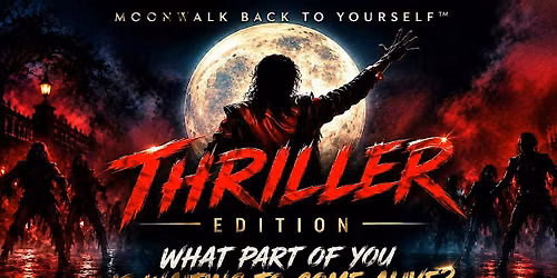 Moonwalk Back to Yourself\u2122: THRILLER EDITION