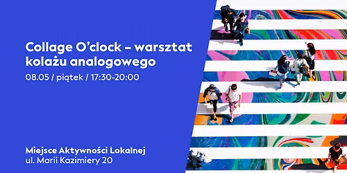 Collage O\u2019clock - warsztat kola\u017cu analogowego