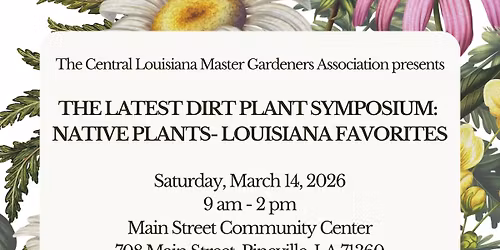The Latest Dirt Plant Symposium: Native Plants- Louisiana Favorites