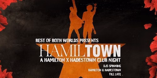 HamilTown: Hamilton vs Hadestown Club Night - Glasgow