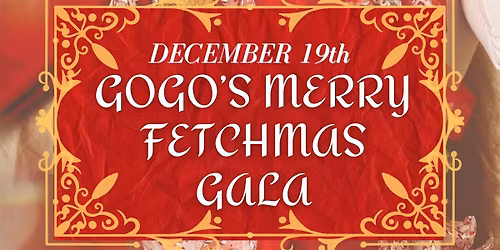 Gogo's Merry Fetchmas Gala