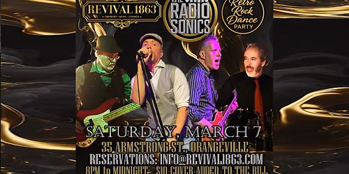 Orangeville: Revival 1863 & The RadioSonics (Rock! Dance! Party!)