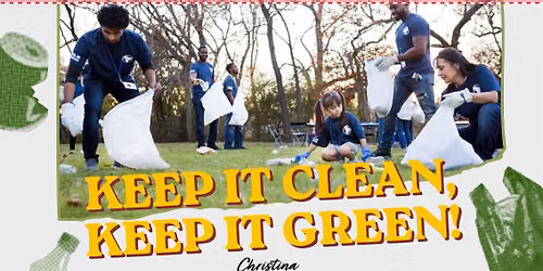 Keep it Clean! Keep it Green! 