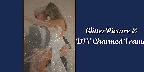 Glitter Picture & DIY Charmed Frame