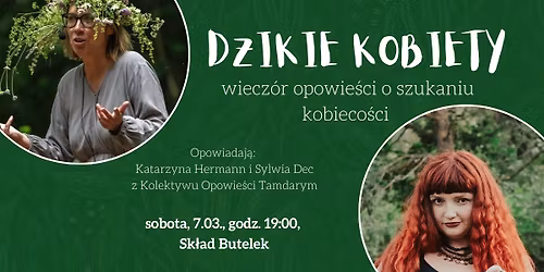 Dzikie kobiety - wiecz\u00f3r opowie\u015bci o szukaniu kobieco\u015bci | WARSZAWA