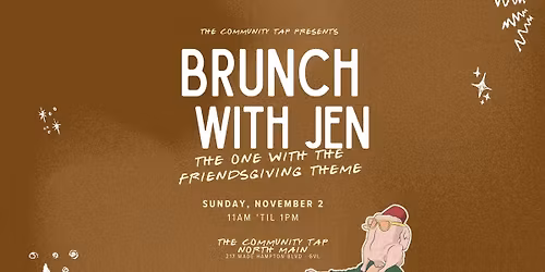 Brunch with Jen: The One with the Friendsgiving Theme (TCT N. Main)