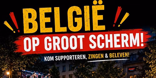\t \ud83d\udd25\u26bd\ufe0f Belgi\u00eb op groot scherm in Wetteren!