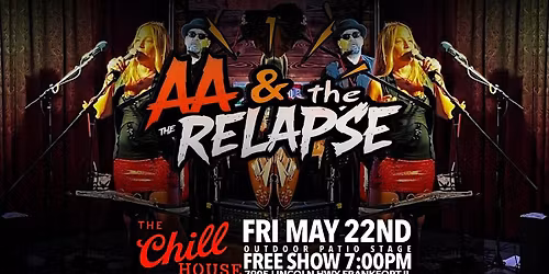 AA & Relapse on the Outdoor Patio Stage at The Chill House