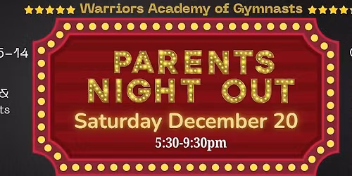Parents Night Out at Warriors Academy of Gymnastics