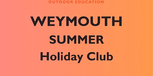 Weymouth Summer Forest School Holiday Club