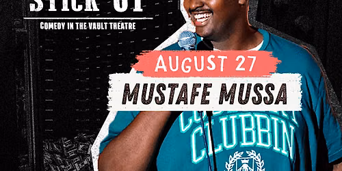 Stand Up Stick Up - Comedy @ The Vault Theatre ft. Mustafe Mussa