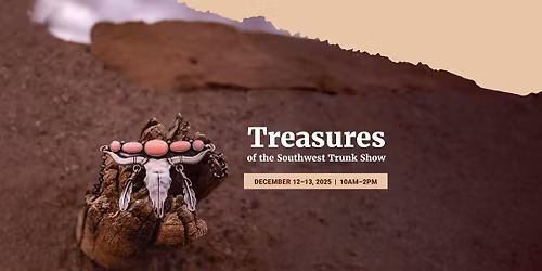 Treasures of the Southwest Trunk Show